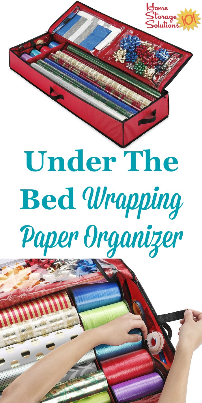 Wrapping Paper Organizer: Store Holiday & Year Round Gift Wrap Under The Bed