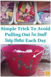 Simple trick to avoid pulling out too small baby clothes each day