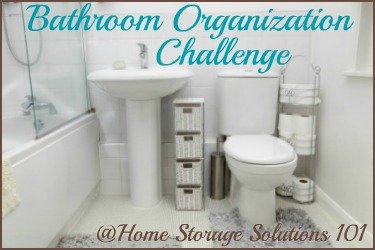 Step by step instructions for bathroom organization, including discussion of the various zones from Home Storage Solutions 101 {part of the 52 Week Organized Home Challenge}