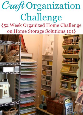 Craft Organization Challenge: How to organize crafts and your craft room, with step by step instructions {part of the 52 Week Organized Home Challenge on Home Storage Solutions 101} #CraftOrganization #OrganizeCraftRoom #OrganizingCrafts