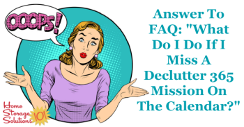 Answer to FAQ: what do I do if I miss a Decluter 365 mission on the calendar?