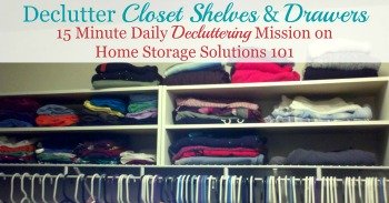 How to declutter closet shelves and drawers
