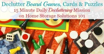 Declutter board games, cards and puzzles