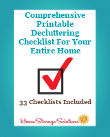 Get comprehensive printable decluttering checklist for your entire home, 33 checklists included