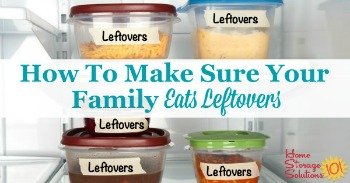 How to make sure your family eats leftovers