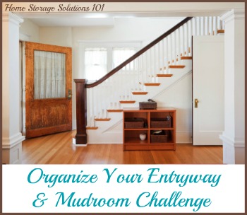 How to organize your entryway and mudroom to keep it functional, clutter free and inviting for your family and guests. {part of the 52 Week Organized Home Challenge on Home Storage Solutions 101}