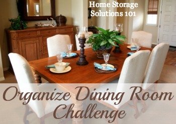 Take the organize dining room challenge so you can eat and enjoy dinner at your dining room table with your family again. {part of the 52 Week Organized Home Challenge on Home Storage Solutions 101}