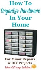 How to organize hardware in your home for minor repairs and DIY projects