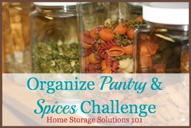 How to organize your pantry, spices and food storage areas {Part of the 52 Weeks to an Organized Home Challenge on Home Storage Solutions 101} #OrganizedHome #OrganizingTips #PantryOrganization