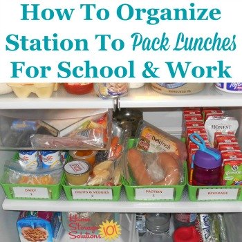 How to organize station to pack lunches for school and work