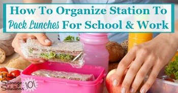 How to organize station to pack lunches for school and work