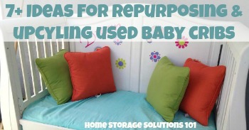 7+ ideas for repurposing and upcycling used baby cribs