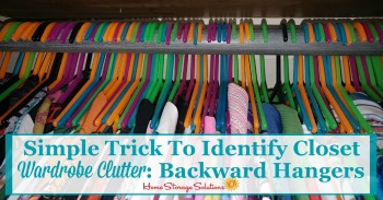 simple trick to identify closet wardrobe clutter: backward hangers