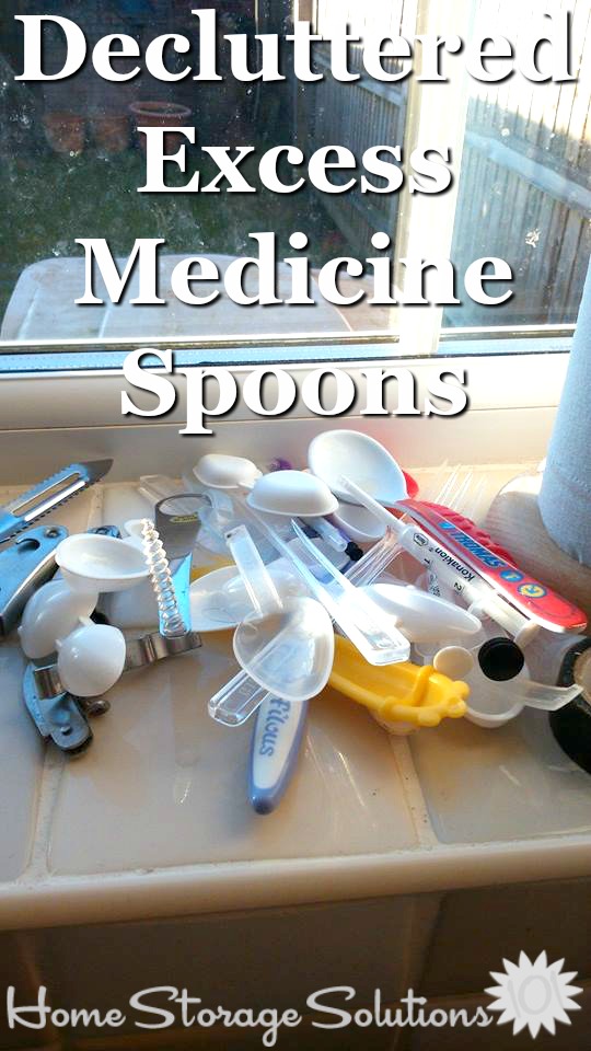 When decluttering excess medications make sure to also get rid of medical accessories like all those medication spoons, or whatever else you've collected over the years, but no longer need or use {featured on #HomeStorageSolutions 101} #Declutter365 #Decluttering
