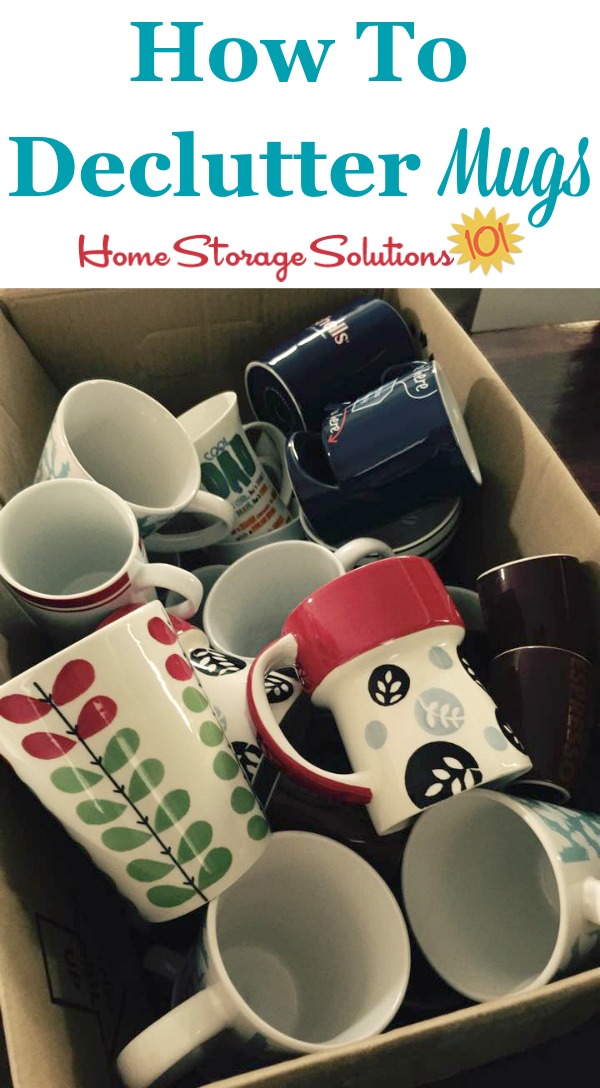 How to declutter coffee mugs and cups {one of the #Declutter365 missions on Home Storage Solutions 101}