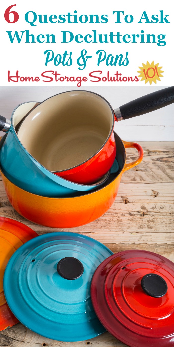 6 questions to ask yourself when #decluttering pots and pans from your kitchen {on Home Storage Solutions 101} #Declutter #KitchenOrganization