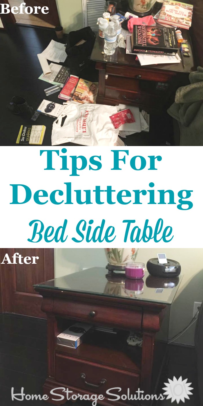 Tips for how to declutter your bed side table, plus lots of before and after photos from readers who've done this Declutter 365 mission for inspiration {on Home Storage Solutions 101}