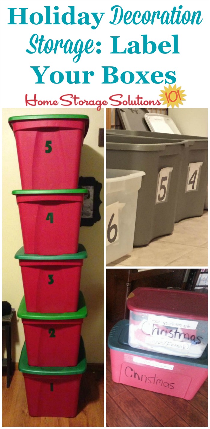 Holiday decoration storage tip: label your storage boxes or other containers so you can find and easily identify what you've got inside from year to year {on Home Storage Solutions 101} #ChristmasStorage #HolidayStorage #HolidayOrganization