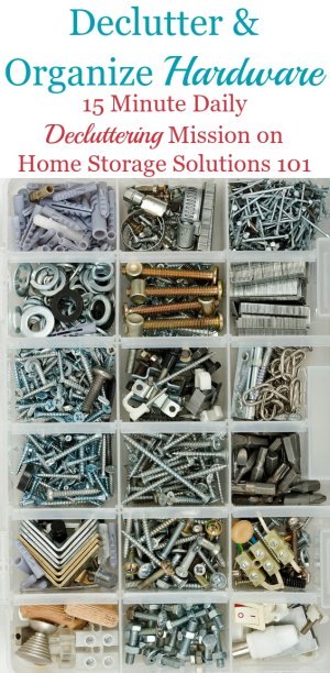 Simple instructions and tips for how to #declutter and #organize #hardware for your tool kit {on Home Storage Solutions 101}