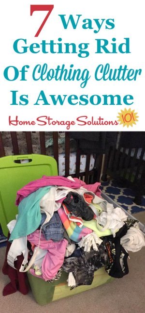 7 reasons why getting rid of clothing clutter in your home is awesome, as shown by the words and pictures of #Declutter365 participants who decluttered clothes in their home {on Home Storage Solutions 101}