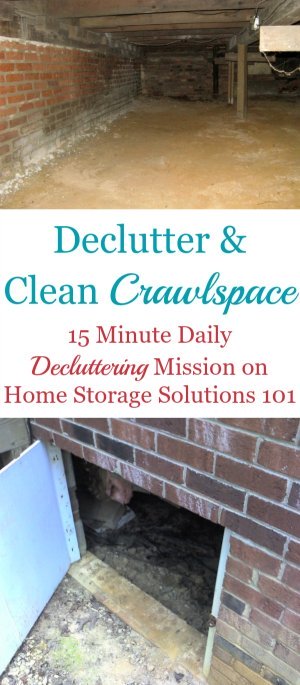 How to declutter and clean your crawlspace, plus discussions of the pros and (mostly) cons of storing items down in this area {a #Declutter365 mission on Home Storage Solutions 101}