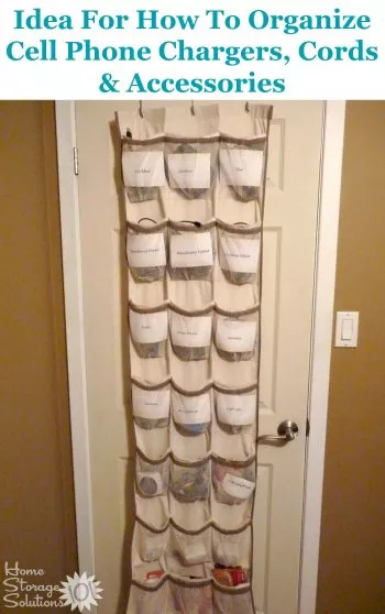 Idea for organizing chargers, cords and cables is to place them inside an over the door shoe organizer {featured on Home Storage Solutions 101} Idea for organizing chargers, cords and cables is to place them inside an over the door shoe organizer {featured on Home Storage Solutions 101}