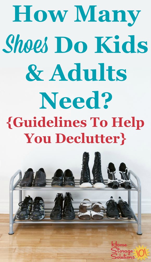 Discussion and guidelines for how many shoes do both adults and kids need, which can help when decluttering shoes or deciding how many pairs to purchase {on Home Storage Solutions 101}