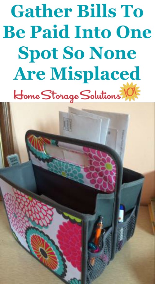 How to gather bills to be paid into one spot, so that none are misplaced {part of the tips for organizing bills on Home Storage Solutions 101}