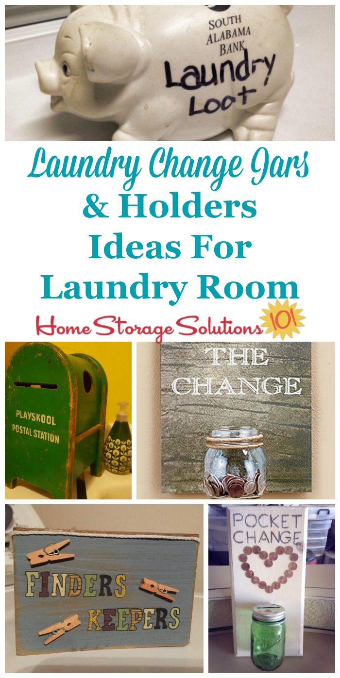 Lots of ideas for how to hold the money you find in pockets and other places when doing laundry, in your laundry room, including in laundry change jars and other holders {on Home Storage Solutions 101} #LaundryRoomOrganization #LaundryRoomStorage
