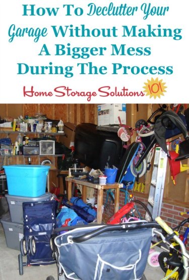 How to declutter your garage without making a bigger mess in the process, with step by step instructions {on Home Storage Solutions 101}