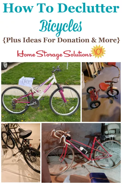 How to declutter bicycles and similar items, plus ideas for how to dispose of these large items {on Home Storage Solutions 101} How to declutter bicycles and similar items, plus ideas for how to dispose of these large items {on Home Storage Solutions 101}