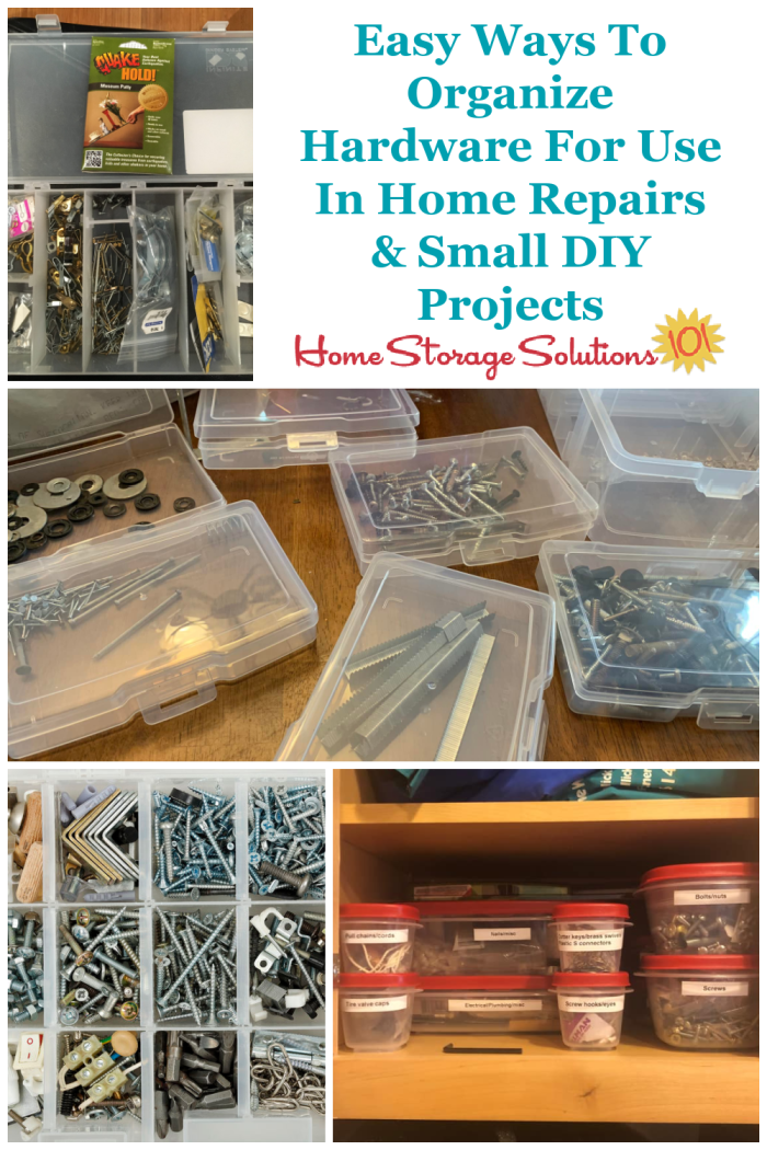 Easy ways to organize hardware for use in home repairs and small DIY projects {on Home Storage Solutions 101}