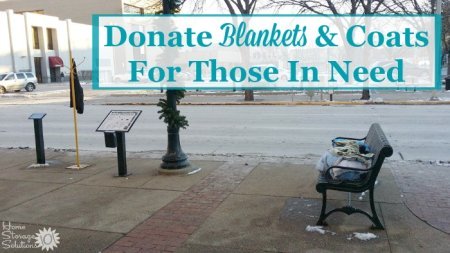 Donate blankets to those in need, such as the homeless, when getting rid of your blanket clutter {featured on Home Storage Solutions 101}