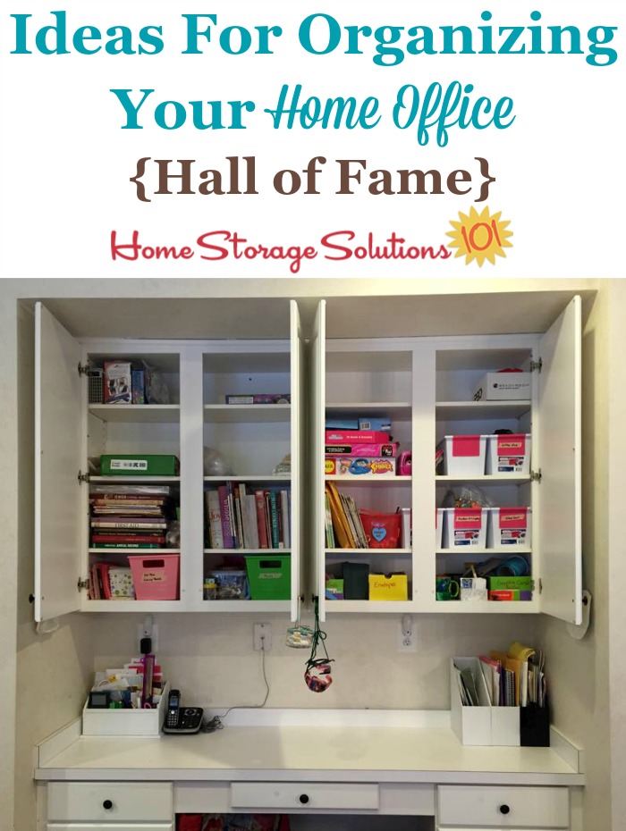 Hall of fame showcasing lots of real life ideas for organizing your home office, whether you've got a room devoted to this task, or a small area {on Home Storage Solutions 101} #HomeOfficeOrganization #OrganizeHomeOffice #HomeOfficeIdeas