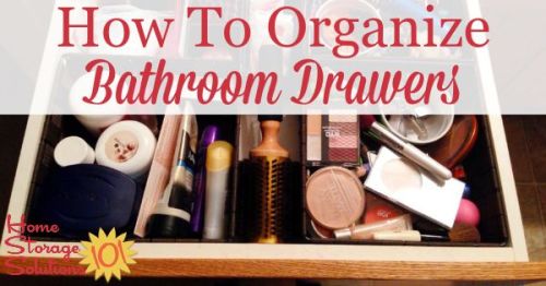How to organize bathroom drawers, including storage solutions and organizers {on Home Storage Solutions 101}
