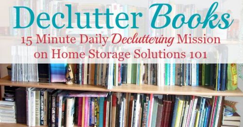 How to get rid of book clutter, including 5 questions to ask when you #declutter books {part of the #Declutter365 missions on #HomeStorageSolutions101}