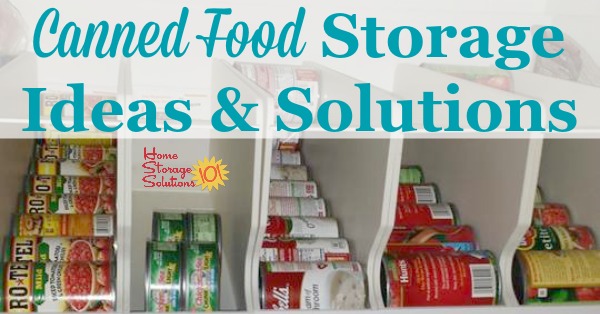 Can Storage Ideas & Solutions: How To Organize Canned Food