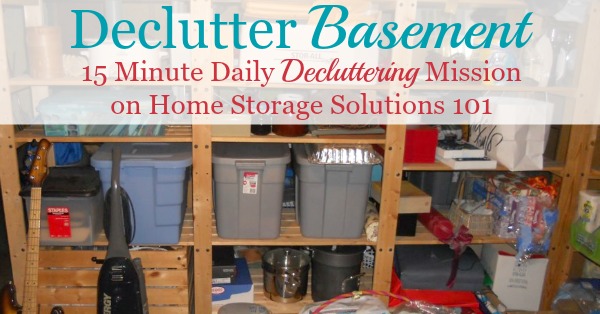 How to #declutter your basement with step by step instructions to make it less overwhelming, and also so you don't make a huge mess in the process {on Home Storage Solutions 101} #Declutter365 #BasementOrganization