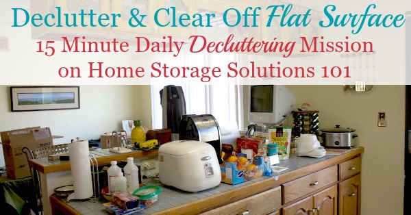 How to declutter and clear off flat surfaces all around your home, plus 3 ways to keep clutter from piling back up again in the future {on Home Storage Solutions 101}