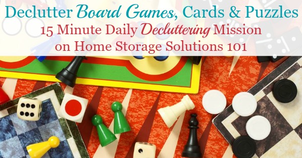 How to declutter games, including board games, card games and puzzles {a #Declutter365 mission on Home Storage Solutions 101} How to declutter games, including board games, card games and puzzles {a #Declutter365 mission on Home Storage Solutions 101}