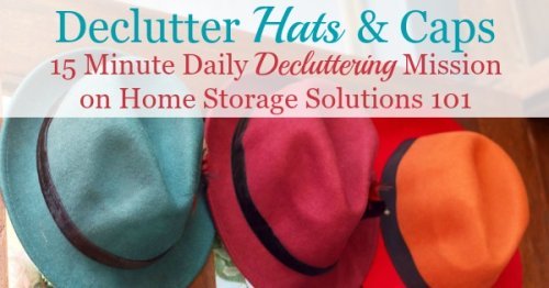 How to declutter hats and cap, including questions to ask yourself, and suggestions for getting rid of sentimental collections {on Home Storage Solutions 101}