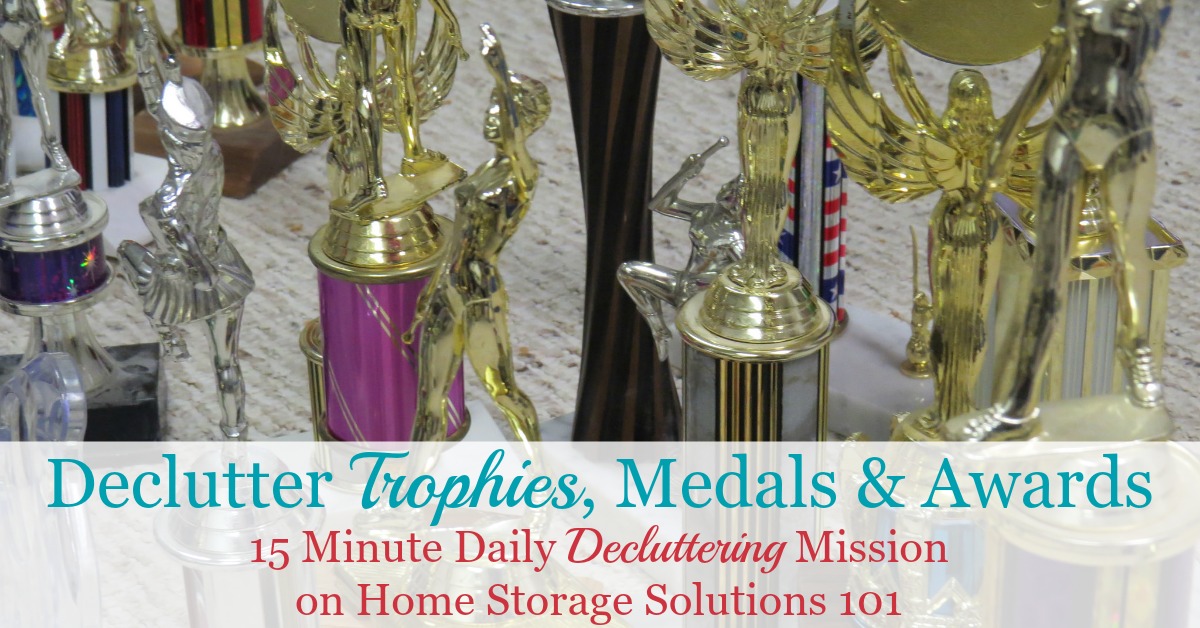 How to declutter old trophies, medals and other awards from your home, including how to get rid of these sentimental items through donation and recycling {one of the #Declutter365 missions on Home Storage Solutions 101} How to declutter old trophies, medals and other awards from your home, including how to get rid of these sentimental items through donation and recycling {one of the #Declutter365 missions on Home Storage Solutions 101}