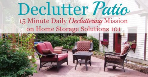 How to declutter your patio quickly and easily, by focusing on the purposes for the space {part of the #Declutter365 missions on Home Storage Solutions 101}