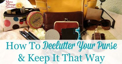 How to declutter your purse and then get in the habit of keeping it uncluttered from now on {on Home Storage Solutions 101}