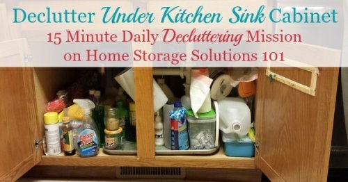 #Declutter under your kitchen sink, one of the #Declutter365 missions on Home Storage Solutions 101, with instructions and before and after photos from other readers who've already done the mission. #Decluttering
