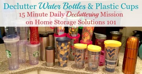 How to declutter water bottles, travel mugs and plastic cups from your kitchen cabinets or home {a 15 minute Declutter 365 mission on Home Storage Solutions 101} How to #declutter water bottles, travel mugs and plastic cups from your kitchen cabinets or home {a 15 minute #Declutter365 mission on Home Storage Solutions 101} #decluttering