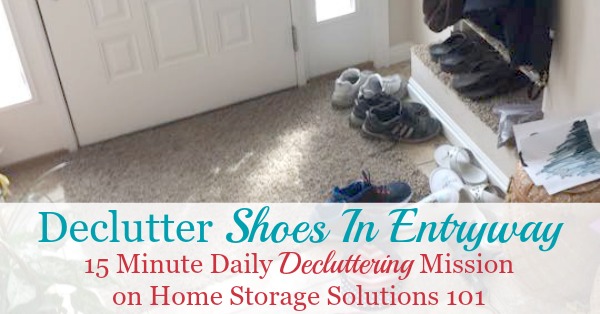 Tips for decluttering shoes by the door or entryway, with ideas for how to keep them under control from now on as well {a #Declutter365 mission on Home Storage Solutions 101} #DeclutterShoes #DeclutteringShoes