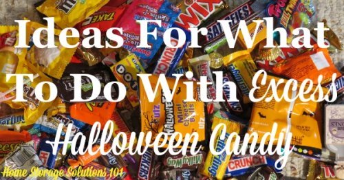 Ideas for what to do with your leftover Halloween candy, besides eating it {part of a 15 minute daily decluttering mission on Home Storage Solutions 101} #Declutter365 #HalloweenCandy #ClutterControl