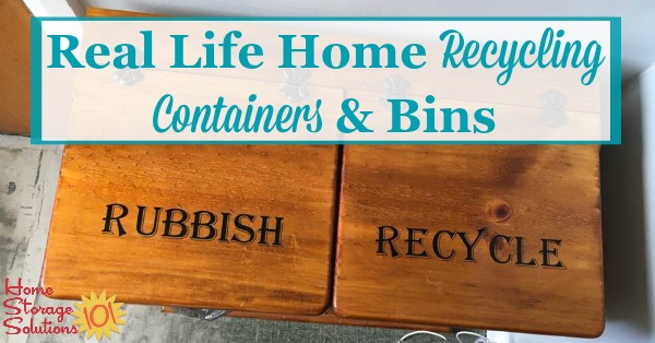 Lots of real life home recycling containers and bins, as shown in use in people's homes, to show you practical ways to organize your recyclables in your kitchen and elsewhere in your home {on Home Storage Solutions 101} #OrganizingTips #OrganizedHome #Recycling