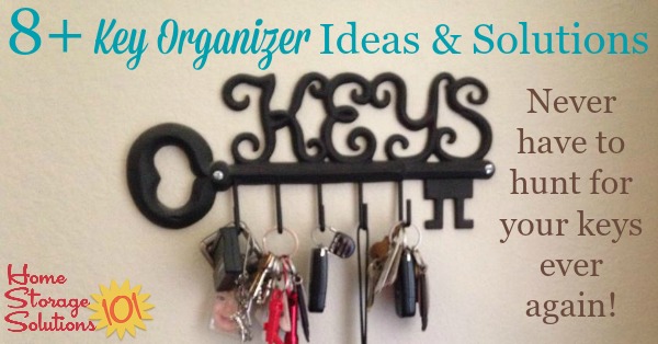 8 key organizer ideas and solutions, so you never have to hunt for your keys again {on Home Storage Solutions 101}